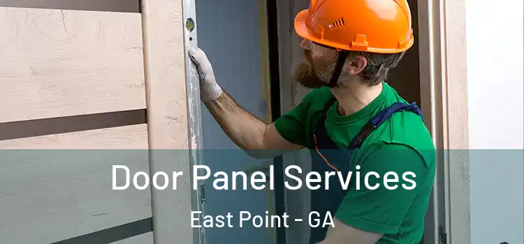 Door Panel Services East Point - GA