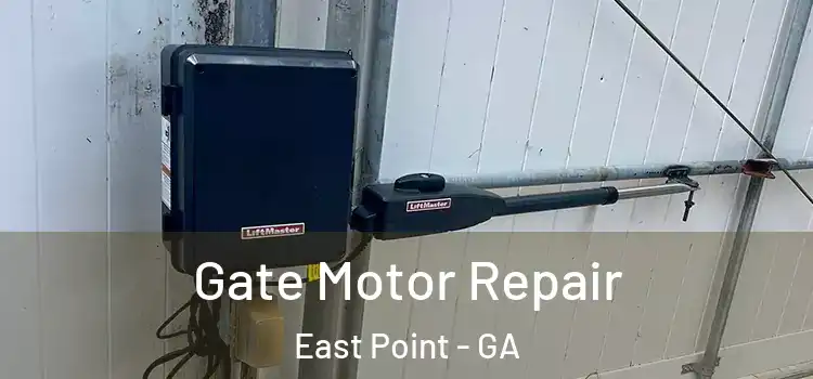 Gate Motor Repair East Point - GA