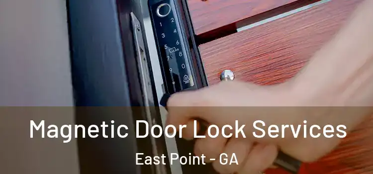 Magnetic Door Lock Services East Point - GA