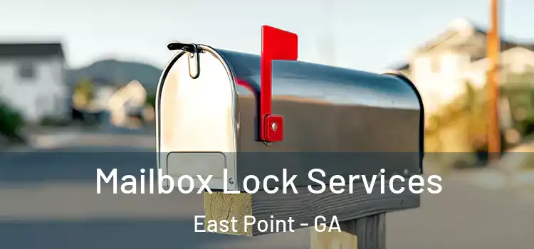 Mailbox Lock Services East Point - GA
