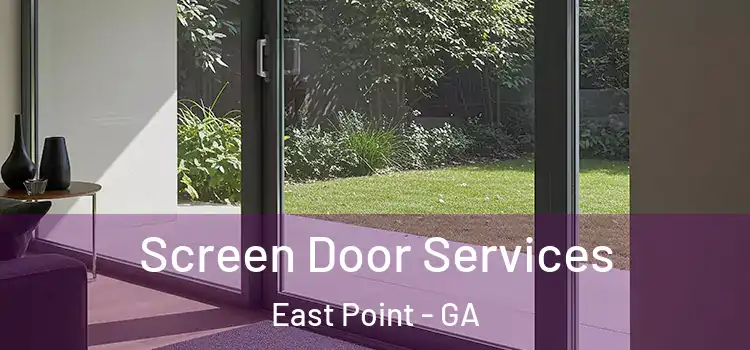 Screen Door Services East Point - GA