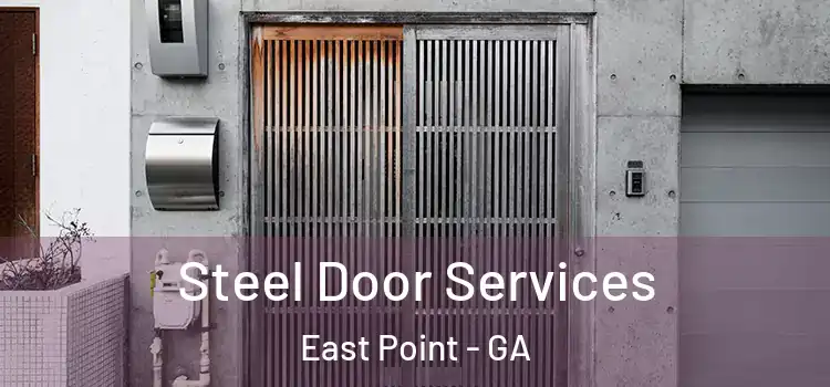 Steel Door Services East Point - GA